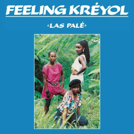 Feeling Kréyol: Las Pale (remastered), LP
