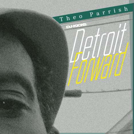 Theo Parrish: DJ-Kicks: Detroit Forward, 3 LPs