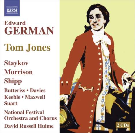 Edward German (1862-1936): Tom Jones (1907), 2 CDs