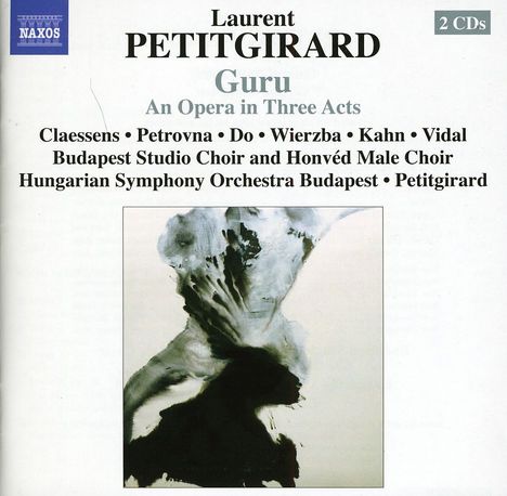 Laurent Petitgirard (geb. 1950): Guru, 2 CDs