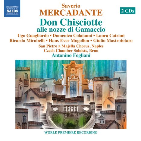 Saverio Mercadante (1795-1870): Don Chisciotte alle nozze di Gamaccio, 2 CDs