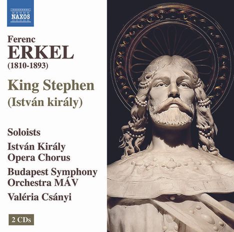 Ferenc Erkel (1810-1893): König Stephan, 2 CDs