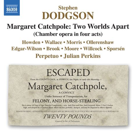 Stephen Dodgson (1924-2013): Margaret Catchpole - Two Worlds apart (Kammeroper in 4 Akten), 3 CDs