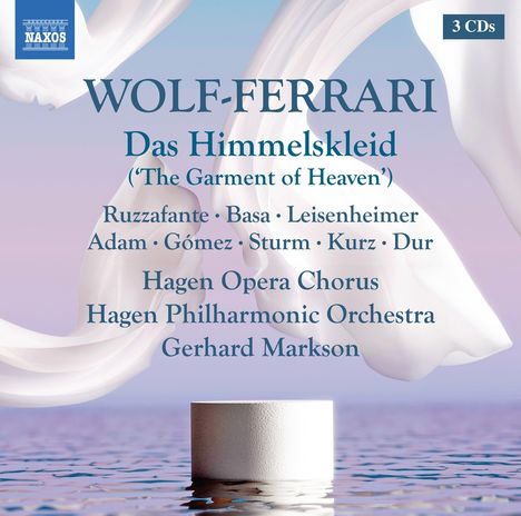 Ermanno Wolf-Ferrari (1876-1948): Das Himmelskleid (Legende in 3 Akten), 3 CDs