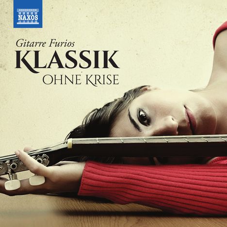 Klassik ohne Krise - Gitarre Furios, 2 CDs