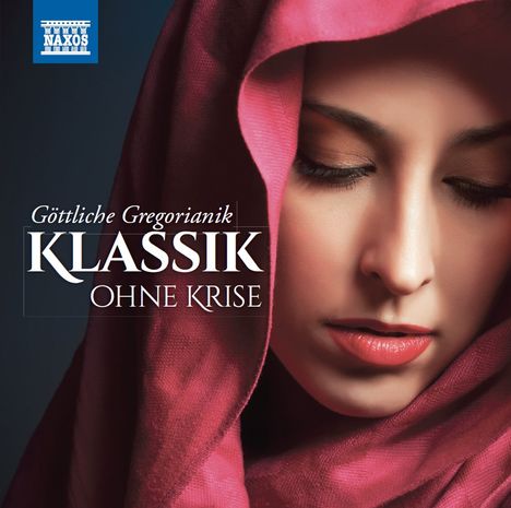 Klassik ohne Krise - Göttliche Gregorianik, 2 CDs