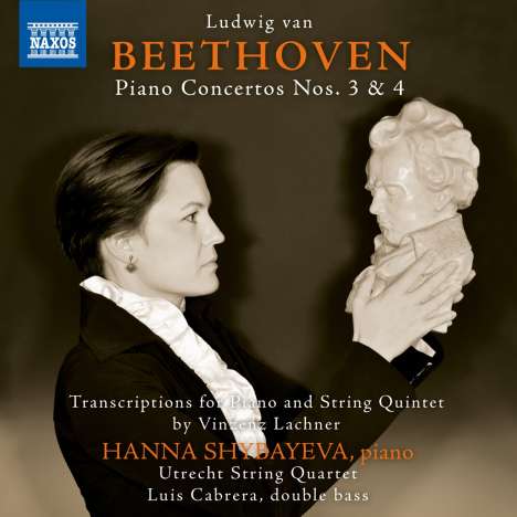 Ludwig van Beethoven (1770-1827): Klavierkonzerte Nr.3 &amp; 4 für Klavier &amp; Streichquintett (Transkriptionen von Vinzenz Lachner), CD