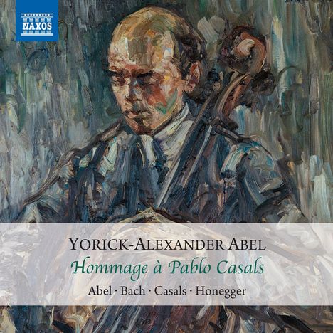 Yorick-Alexander Abel - Hommage a Pablo Casals, CD