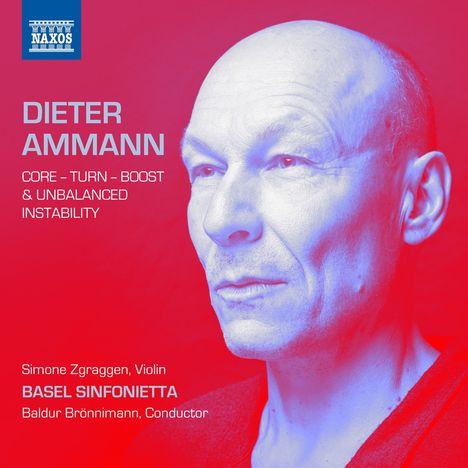 Dieter Ammann (geb. 1962): Violinkonzert "unbalanced instability" (2013), CD