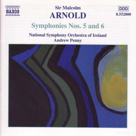 Malcolm Arnold (1921-2006): Symphonien Nr.5 &amp; 6, CD