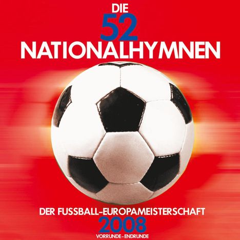 Die 52 Nationalhymnen der Fußball-Europameisterschaft 2008, CD