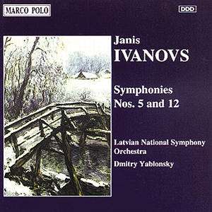 Janis Ivanovs (1906-1983): Symphonien Nr.5 &amp; 12, CD
