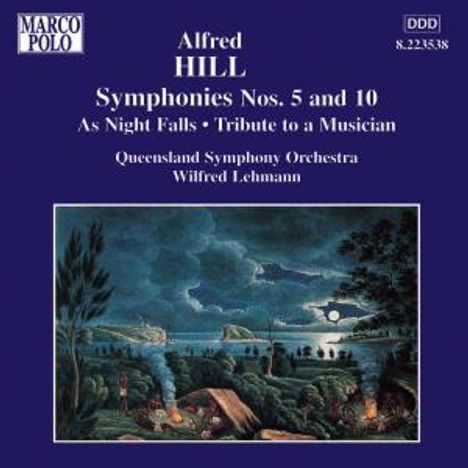 Alfred Hill (1870-1960): Symphonien Nr.5 & 10, CD