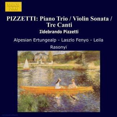 Ildebrando Pizzetti (1880-1968): Trio f.Violine,Cello &amp; Klavier, CD