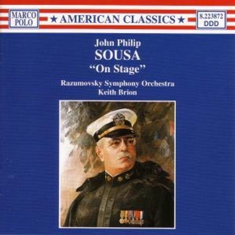 John Philip Sousa (1854-1932): Orchesterwerke Vol.1: On Stage, CD