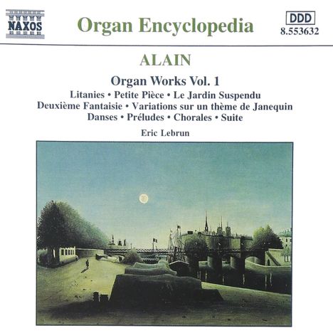 Jehan Alain (1911-1940): Sämtliche Orgelwerke Vol.1, CD
