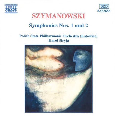 Karol Szymanowski (1882-1937): Symphonien Nr.1 &amp; 2, CD