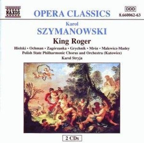Karol Szymanowski (1882-1937): Krol Roger, 2 CDs