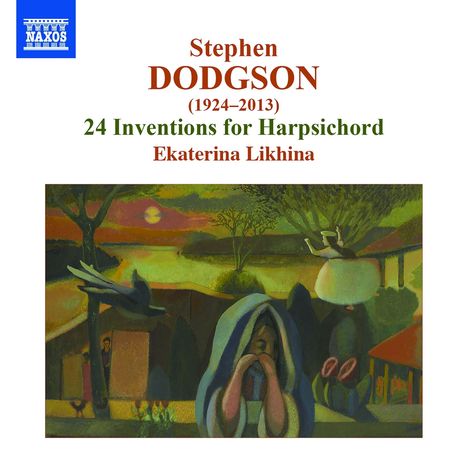Stephen Dodgson (1924-2013): 24 Inventionen für Cembalo, CD