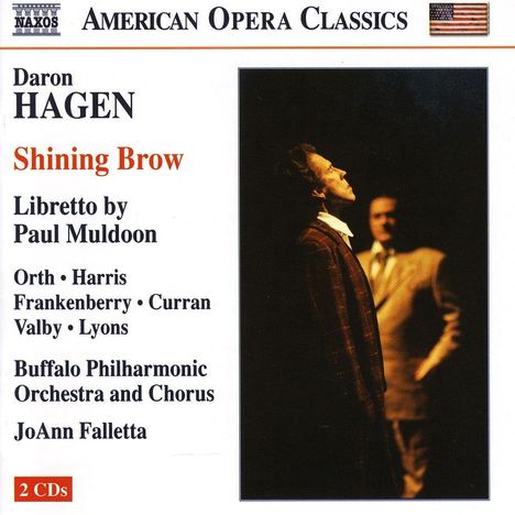 Daron Hagen (geb. 1961): Shining Brow, 2 CDs