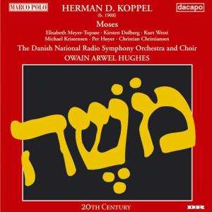 Herman David Koppel (1908-1998): Moses (Oratorium), CD