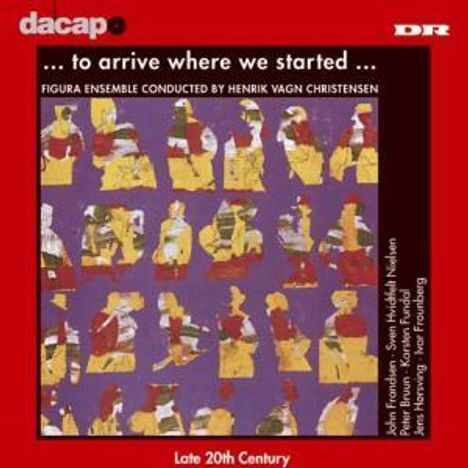 Dänische Musik d.20.Jh. - "To arrive where we started", CD