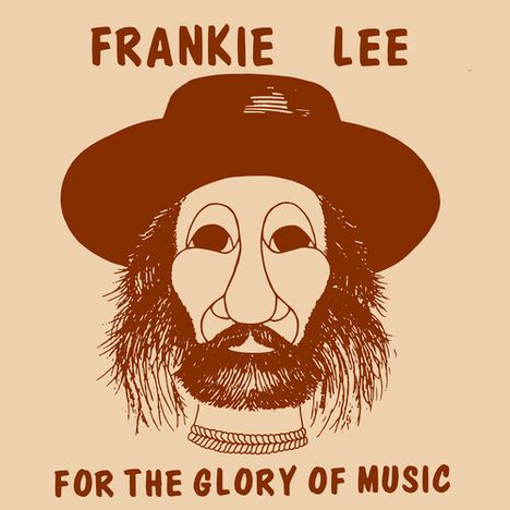 Frankie Lee (geb. 1982): For The Glory Of Music, CD