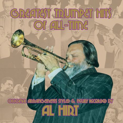 Text: "GREATEST TRUMPET HITS OF ALL-TIME", "AL HIRT". Ein Mann spielt Trompete, im Hintergrund sind Musiker abgebildet.