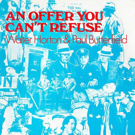 Horton, Walter / Butterfield, Paul: An Offer You Can't Refuse, CD