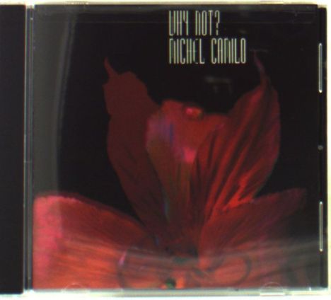 Michel Camilo (geb. 1954): Why Not?, CD