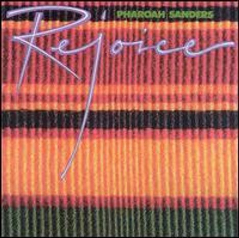 Pharoah Sanders (1940-2022): Rejoice, CD