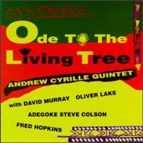 Andrew Cyrille (geb. 1939): Ode To The Living Tree, CD