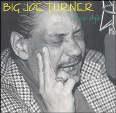 Big Joe Turner (1911-1985): Texas Style, CD