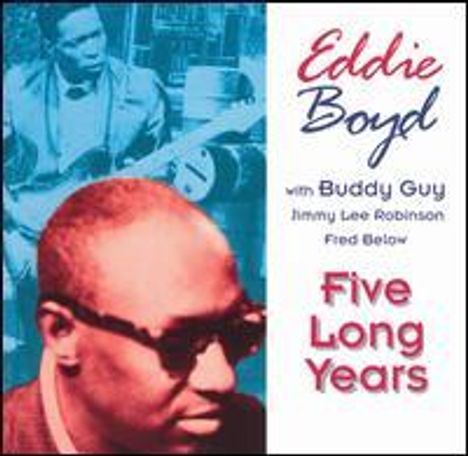 Eddie Boyd: Five Long Years, CD
