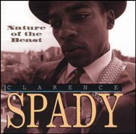 Clarence Spady: Nature Of The Beast, CD