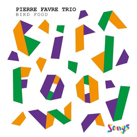 Text: „PIERRE FAVRE TRIO BIRD FOOD“. Illustration mit bunten, geometrischen Formen in Orange, Lila und Grün.