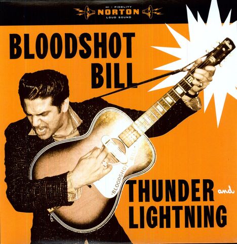Bloodshot Bill: Thunder &amp; Lightning, LP