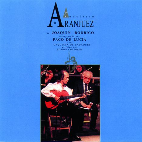 Joaquin Rodrigo (1901-1999): Concierto de Aranjuez für Gitarre &amp; Orchester, CD