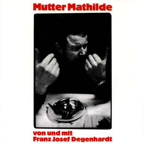 Franz Josef Degenhardt: Mutter Mathilde, CD
