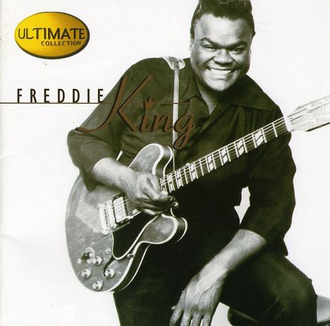 Freddie King: Ultimate Collection, CD