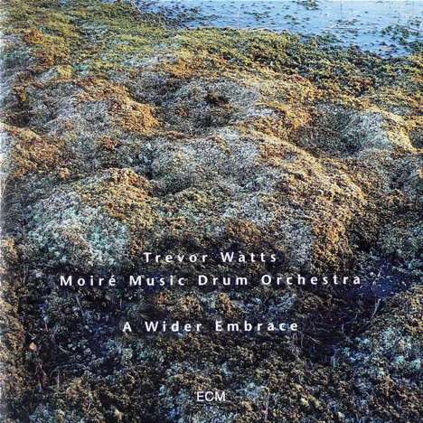 Trevor Watts (geb. 1939): A Wider Embrace, CD
