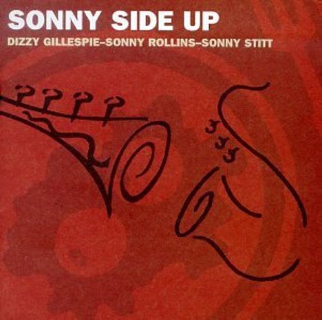 Dizzy Gillespie (1917-1993): Sonny Side Up, CD