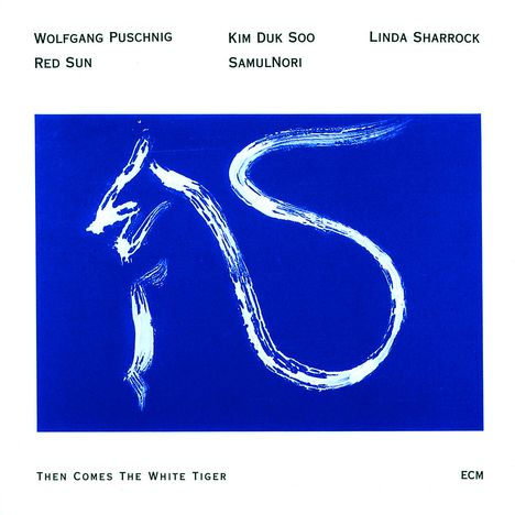 Wolfgang Puschnig (geb. 1956): Then Comes The White Tiger, CD