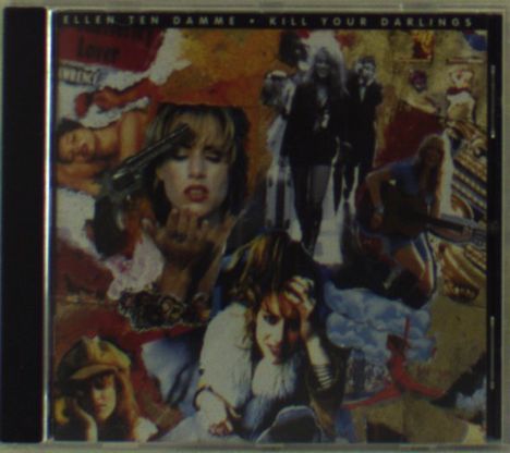 Ellen Ten Damme: Kill Your Darlings, CD