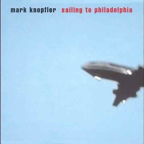 Mark Knopfler: Sailing To Philadelphia, CD