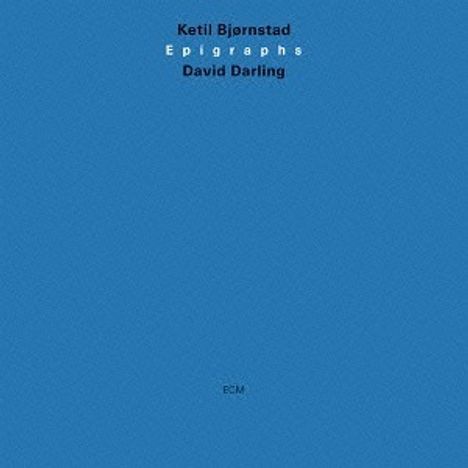 Ketil Bjørnstad &amp; David Darling: Epigraphs, CD