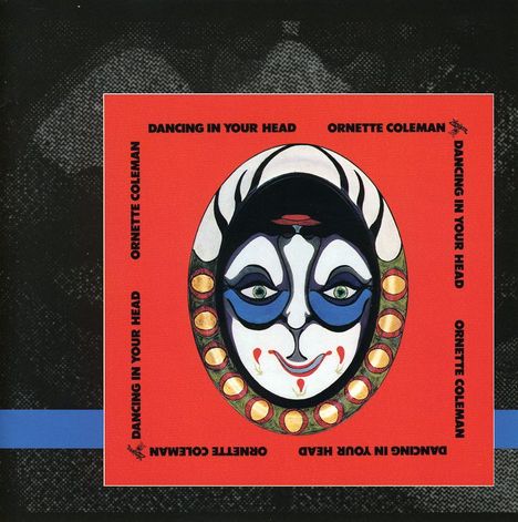 Ornette Coleman (1930-2015): Dancing In Your Head, CD