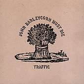 Traffic: John Barleycorn Must Die, CD