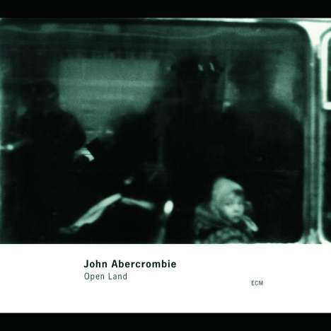 John Abercrombie (1944-2017): Open Land, CD