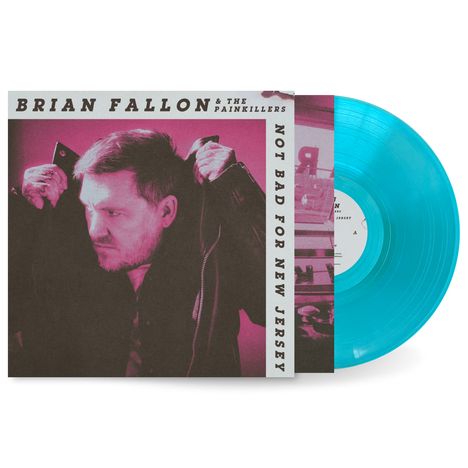 "BRAIN FALLON & THE PAINKILLERS" und "NOT BAD FOR NEW JERSEY". Bild eines Mannes, türkisfarbene Vinyl-Schallplatte.
